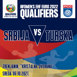 Квалификације за Европско првенство у рукомету за жене: Србија - Турска, у Зрењанину, у среду, 6. октобра, од 18 часова