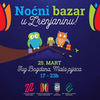 Četvrti "Noćni bazar" biće održan u subotu, 25. marta na prostoru "Male pijace" u Jug Bogdanovoj – predstaviće se 50 lokalnih i 90 izlagača iz drugih sredina 
